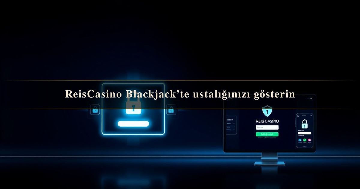 ReisCasino Blackjack’te